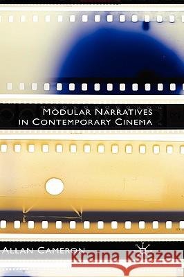 Modular Narratives in Contemporary Cinema Allan Cameron 9780230210417
