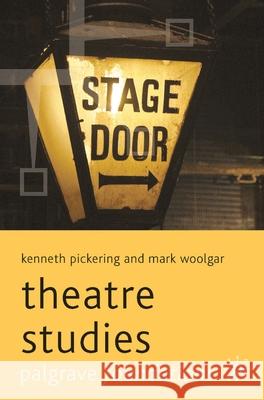Theatre Studies Kenneth Pickering 9780230211414 0