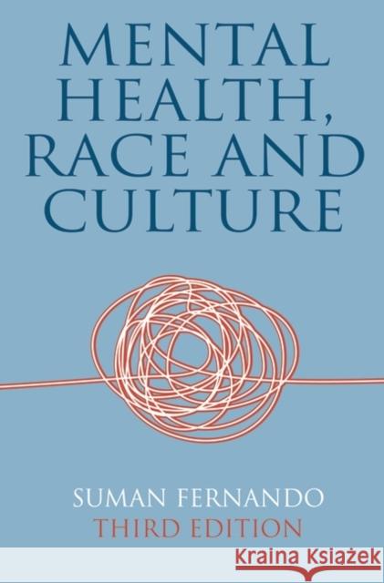 Mental Health, Race and Culture: Third Edition Suman Fernando 9780230212718 Bloomsbury Publishing PLC