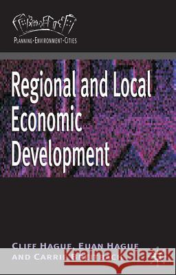 Regional and Local Economic Development Cliff Hague Euan Hague Carrie Breitbach 9780230213821