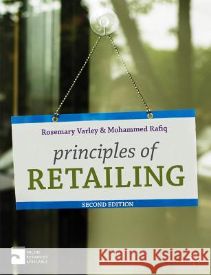 Principles of Retailing Rosemary Varley Mohammed Rafiq 9780230216983 Palgrave MacMillan