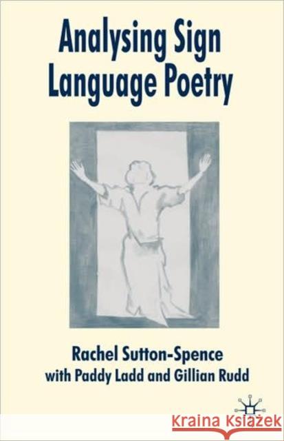 Analysing Sign Language Poetry Rachel Sutton-Spence 9780230217096