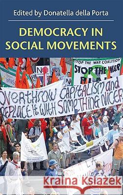 Democracy in Social Movements Donatella dell 9780230218833 Palgrave MacMillan