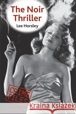 The Noir Thriller Lee Horsley 9780230218864 0