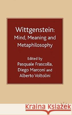 Wittgenstein: Mind, Meaning and Metaphilosophy Pasquale Frascolla Diego Marconi Alberto Voltolini 9780230219410 Palgrave MacMillan