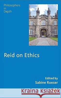 Reid on Ethics Sabine Roeser 9780230219694 Palgrave MacMillan