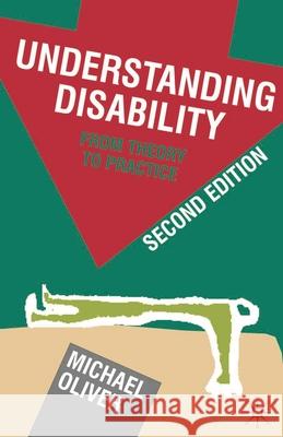 Understanding Disability: From Theory to Practice Oliver, Michael 9780230220287 0