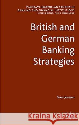 British and German Banking Strategies Sven Janssen 9780230220485 Palgrave MacMillan