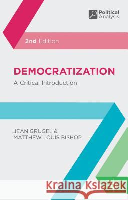 Democratization: A Critical Introduction Grugel, Jean 9780230220560