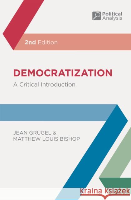 Democratization: A Critical Introduction Grugel, Jean 9780230220577
