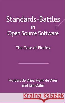 Standards-Battles in Open Source Software: The Case of Firefox Oshri, I. 9780230220720 Palgrave MacMillan