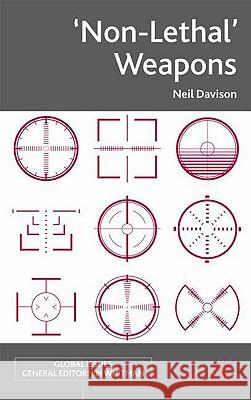 'non-Lethal' Weapons Davison, N. 9780230221062 Palgrave MacMillan
