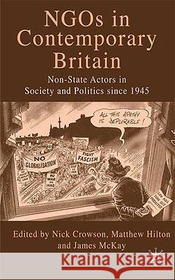 NGOs in Contemporary Britain: Non-State Actors in Society and Politics Since 1945 Crowson, N. 9780230221093 Palgrave MacMillan