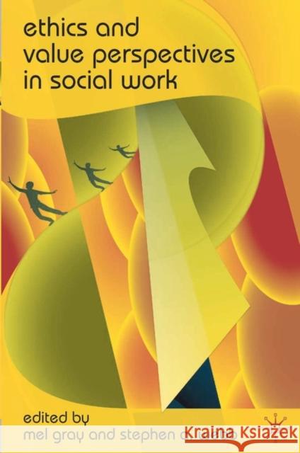 Ethics and Value Perspectives in Social Work Mel Gray 9780230221451 PALGRAVE MACMILLAN