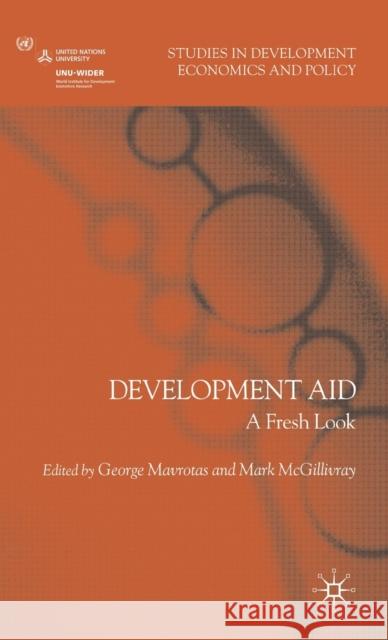 Development Aid: A Fresh Look Mavrotas, George 9780230221697 Palgrave MacMillan