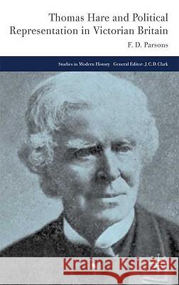 Thomas Hare and Political Representation in Victorian Britain Floyd Parsons 9780230221994 Palgrave MacMillan