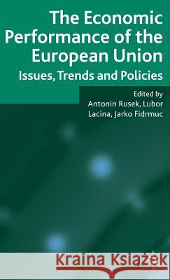The Economic Performance of the European Union: Issues, Trends and Policies Lacina, L. 9780230222274