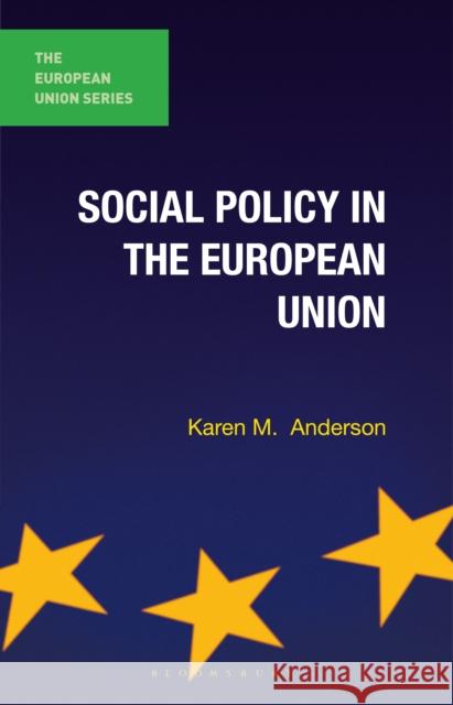 Social Policy in the European Union Karen M Anderson 9780230223509 Palgrave Macmillan Higher Ed