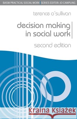 Decision Making in Social Work Terence O'Sullivan 9780230223592