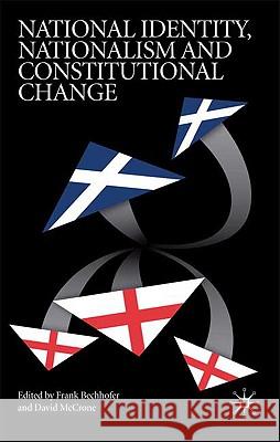 National Identity, Nationalism and Constitutional Change Frank Bechhofer David McCrone 9780230224117 Palgrave MacMillan