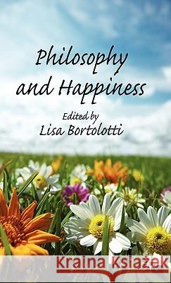 Philosophy and Happiness Lisa Bortolotti 9780230224292 Palgrave MacMillan