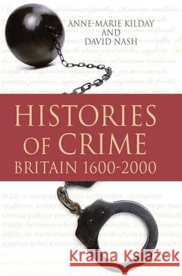 Histories of Crime : Britain 1600-2000 Anne-Marie Kilday 9780230224704 0