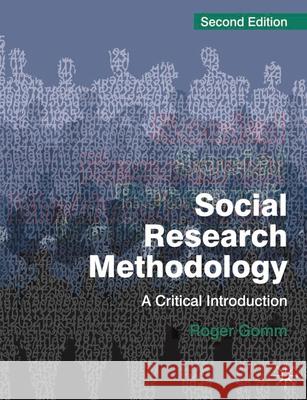 Social Research Methodology: A Critical Introduction Gomm, Roger 9780230224759