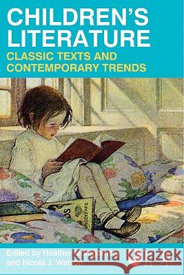 Children's Literature: Classic Texts and Contemporary Trends Heather D Montgomery 9780230227149