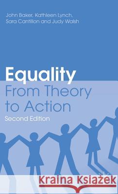 Equality: From Theory to Action Baker, John 9780230227170 Palgrave MacMillan