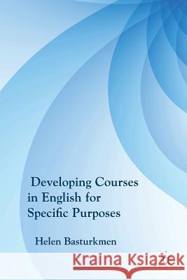 Developing Courses in English for Specific Purposes Helen Basturkmen 9780230227989