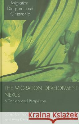 The Migration-Development Nexus: A Transnational Perspective Faist, Thomas 9780230228573 Palgrave MacMillan