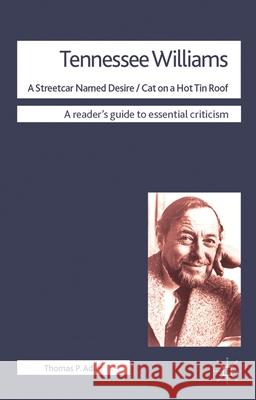 Tennessee Williams - A Streetcar Named Desire/Cat on a Hot Tin Roof Thomas P. Adler 9780230228689 Palgrave MacMillan