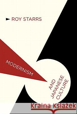 Modernism and Japanese Culture Roy Starrs 9780230229570