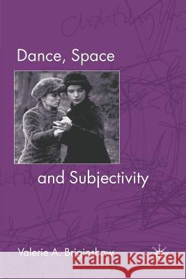 Dance, Space and Subjectivity Valerie A Briginshaw 9780230229792 0