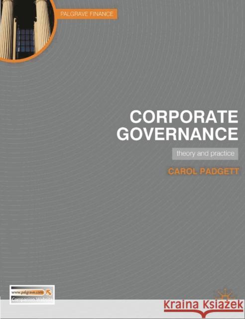 Corporate Governance: Theory and Practice Padgett, Carol 9780230229990 0