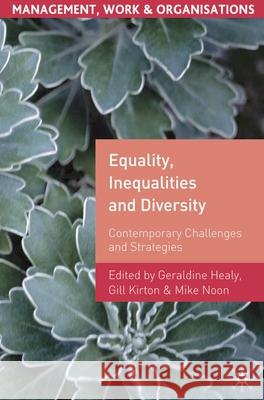 Equality, Inequalities and Diversity: Contemporary Challenges and Strategies Healy, G. 9780230231078 0