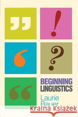 Beginning Linguistics Laurie Bauer 9780230231696 Palgrave MacMillan