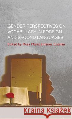 Gender Perspectives on Vocabulary in Foreign and Second Languages Rosa Maria Jimanez Catalan 9780230232624