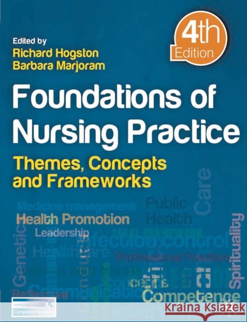 Foundations of Nursing Practice: Themes, Concepts and Frameworks Hogston, Richard 9780230232747 0