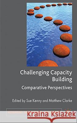 Challenging Capacity Building: Comparative Perspectives Kenny, S. 9780230233232 Palgrave MacMillan