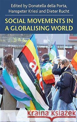 Social Movements in a Globalising World Della Porta 9780230235311 0