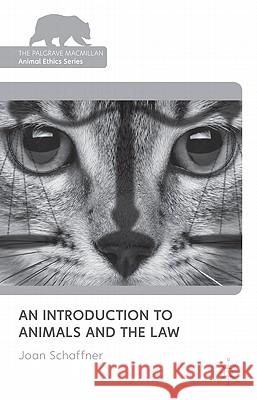 An Introduction to Animals and the Law  9780230235649 PALGRAVE MACMILLAN
