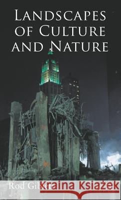 Landscapes of Culture and Nature Rod Giblett 9780230235847 Palgrave MacMillan
