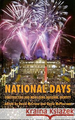 National Days: Constructing and Mobilising National Identity McCrone, D. 9780230236615 Palgrave MacMillan