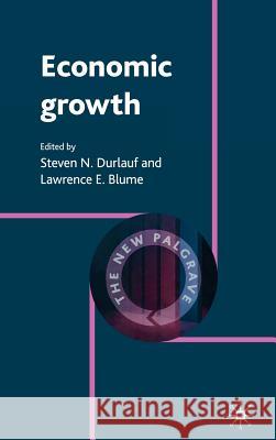 Economic Growth Steven N. Durlauf Lawrence E. Blume 9780230238824 Palgrave MacMillan