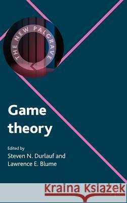 Game Theory Steven N. Durlauf Lawrence E. Blume 9780230238893 Palgrave MacMillan