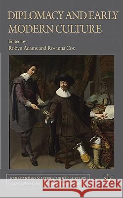 Diplomacy and Early Modern Culture  9780230239760 Early Modern Literature in History