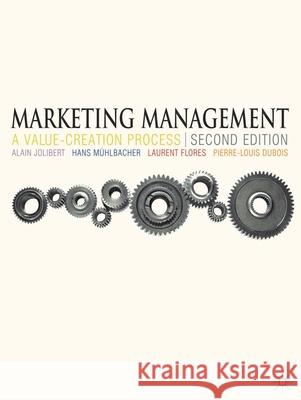 Marketing Management: A Value-Creation Process Jolibert, Alain 9780230240957