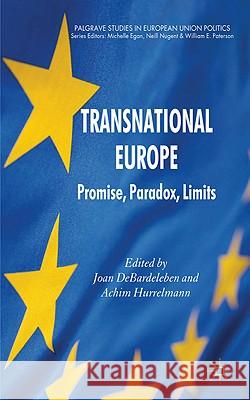Transnational Europe: Promise, Paradox, Limits Debardeleben, J. 9780230241688 Palgrave MacMillan