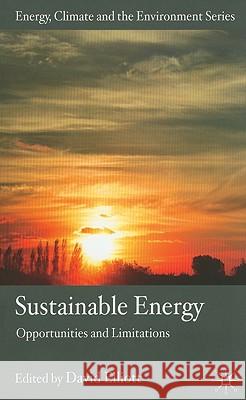 Sustainable Energy: Opportunities and Limitations Elliott, D. 9780230241749 Palgrave MacMillan